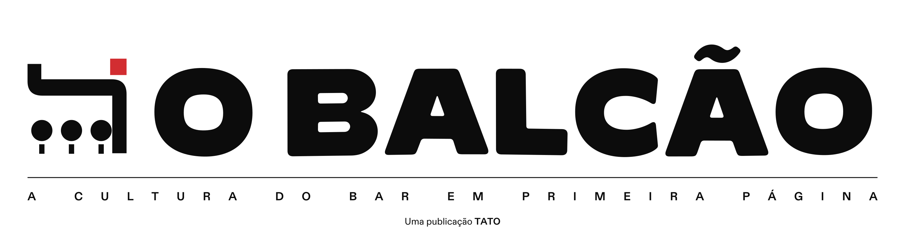 O BALCÃO · A cultura do bar em primeira página · Uma publicação TATO